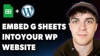 How to Embed Google Sheets into Your Wordpress Website (Full 2025 Guide)