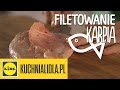 🐟 Jak filetować karpia? Karol Okrasa pokaże Ci jak! - triki Kuchni Lidla