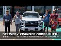 Delivery Mitsubishi Xpander Cross Manual Putih ke Mas Eko Budi dari Nguter Sukoharjo