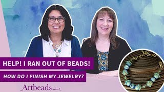 Artbeads Cafe - Finishing Jewelry When You've Run Out of Beads