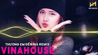 Thương Em Đến Già Remix...Duyên Trời Lấy 2 Remix | Nhạc Trẻ Remix Bass Cực Căng Hay Nhất Tiktok 2022