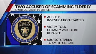 Tyler duo charged with scamming elderly on chimney repairs