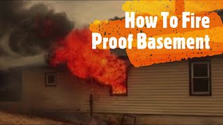 Tips for fire proofing basement walls.