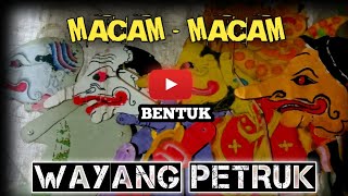 TERNYATA MASDA SUKA KOLEKSI WAYANG UNIK.. REVIEW MACAM-MACAM BENTUK GAYA WAYANG PUNAKAWAN PETRUK ..