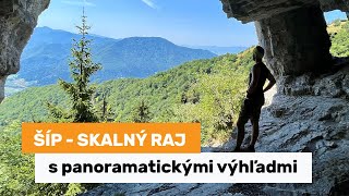 Šíp - ukrytý skalný raj s panoramatickými výhľadmi