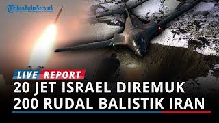 20 Jet Israel Diremuk 200 Rudal Balistik Iran, Diklaim Serangan Terbesar dalam Sejarah