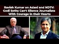 Ravish Kumar on Adani and NDTV: Godi Seths Can't Silence Journalists With Courage in their Hearts