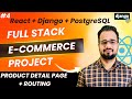 React + Django Full Stack E-Commerce Project #4 | Product Detail Page & Routing