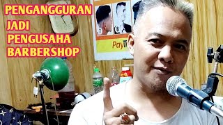 cerita awal buka usaha pangkas rambut PART 1