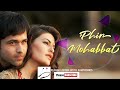 dil sambhal ja zara phir mohabbat murder 2 emraan hashmi mohd irfan arjit salim bhat