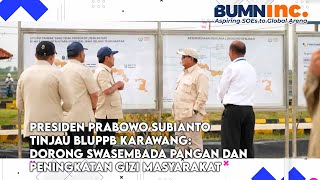 Presiden Prabowo Subianto Tinjau BLUPPB Karawang Dorong Swasembada Pangan \u0026 Peningkatan Gizi