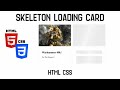 Skeleton Loading Card - HTML CSS - No JavaScript
