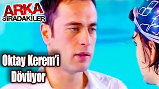 Oktay Kerem'i Dövüyor | ARKA SIRADAKİLER