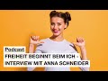 freiheit beginnt beim ich – interview mit anna schneider