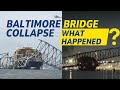 Baltimore Bridge Collapse - What Exactly Happened?