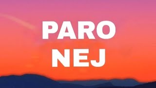 Paro - Nej (lyrics)