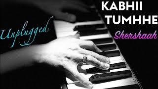 Kabhii Tumhhe | Lyrical Unplugged Piano Cover | Piano Karaoke | Shershaah | Roshan Tulsani