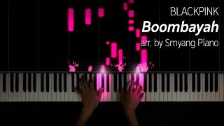 BLACKPINK (블랙핑크) - Boombayah (arr. Smyang Piano) w/ sheet music