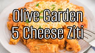 How to Make Olive Garden’s 5 Cheese Ziti at Home