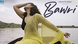 Bawri || Song Teaser || Groove Bhai || Loria Dhosi || Gaurav Maheshwari || Crescendo Music