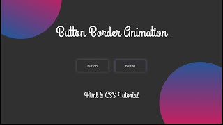 How To Add CSS Button Border Animation | HTML CSS Hover Effect | Source Code Included