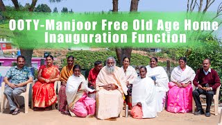 OOTY-Manjoor Free Old Age Home Inauguration Function | Universal Peace Foundation |Guruji Shivathma