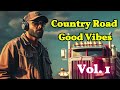 Country Road Good Vibes | 10 Texan-Inspired Country Songs for Road Trips, Driving & Good Times