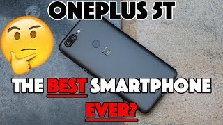 Why the OnePlus 5T is the BEST Smartphone of 2017!