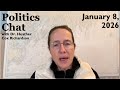Politics Chat, January 8, 2026