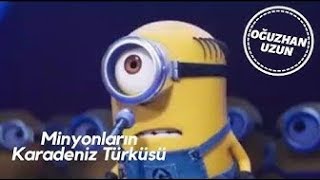 Minyonlarun Karadeniz Türküsü - Karadeniz Dublaj