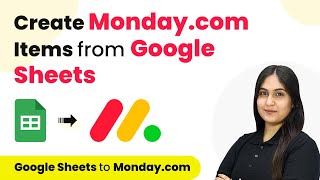 How to Create Monday.com Items from Google Sheets