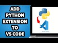 How To Add Python Extension To VS Code 2025 | Install Python Tools In Visual Studio Code