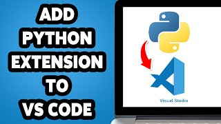 How To Add Python Extension To VS Code 2025 | Install Python Tools In Visual Studio Code