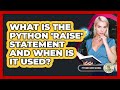 What Is The Python 'raise' Statement And When Is It Used? - Python Code School