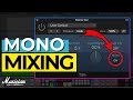 Mixing In Mono (A Simple Secret to Better Mixes)