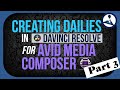 Creating Dailies in Davinci Resolve for Avid Media Composer (Part 3/7)