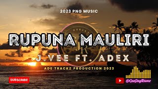 Rupuna Mauliri | J.Vee Ft. Adex | Ade Trackz Production 2023