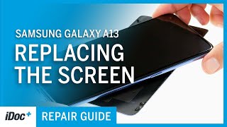 Samsung Galaxy A13 – Screen replacement [repair guide + reassembly]