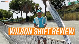 Wilson Shift Review - The best racquet of the year so far?