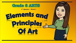 Elements and Principles of Arts and Design | Grade 7 8 9 10 | Arts - First Quarter | Maam CJ