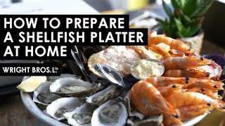 How To Create The Ultimate Fruits De Mer | Wright Brothers