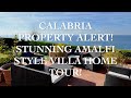 Calabria Property Alert! Stunning Amalfi Style Villa Home Tour!