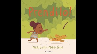 Prendilo! - Michael Escoffier e Matthieu Maudet - Babalibri