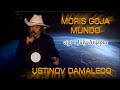 Lagu Timor Leste, MORIS GOJA MUNDO cipt  JULY ANJAPUR  voc USTINOV DAMALEDO