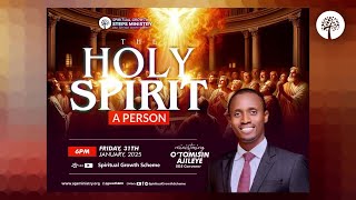 THE HOLY SPIRIT: A PERSON || O'TOMISIN AJILEYE || 31-01-2025