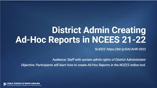 District Admin Creating Ad-Hoc Reports in NCEES 21-22
