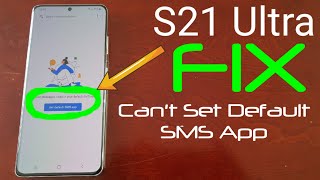 Samsung Galaxy S21 Ultra FIX Cant Set Default SMS App