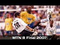 MTN 8 Final 2007 | Orlando Pirates vs Mamelodi Sundowns