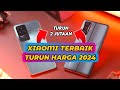 7 HP XIAOMI TURUN HARGA PALING WORTH IT AGUSTUS 2024