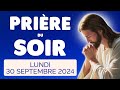 🙏 PRIERE du SOIR et NUIT Lundi 30 Septembre 2024 Prières et Psaume pour Bien Dormir